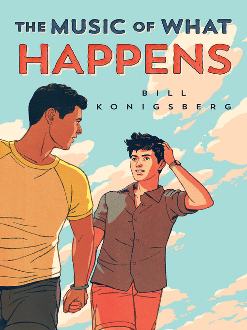 Title details for The Music of What Happens by Bill Konigsberg - Wait list
